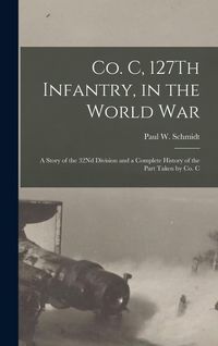 Produktbild: Co. C, 127Th Infantry, in the World War
