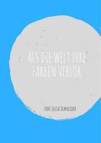 Produktbild: Als die Welt ihre Farben verlor