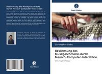 Produktbild: Bestimmung des Musikgeschmacks durch Mensch-Computer-Interaktion