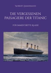Produktbild: Die vergessenen Passagiere der Titanic