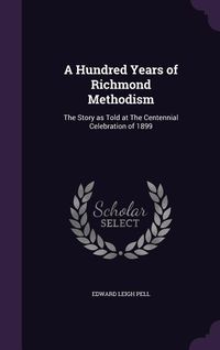 Produktbild: A Hundred Years of Richmond Methodism