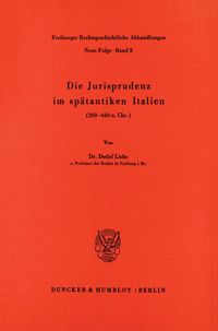 Produktbild: Die Jurisprudenz im sp&auml;tantiken Italien.
