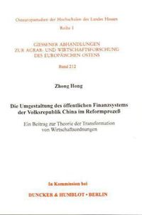 Produktbild: Die Umgestaltung des &ouml;ffentlichen Finanzsystems der Volksrepublik China im Reformproze&szlig;.