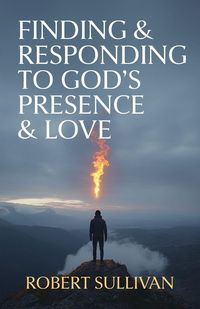 Produktbild: Finding & Responding to God's Presence & Love