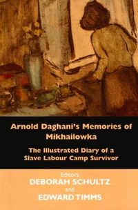 Produktbild: Arnold Daghani's Memories of Mikhailowka