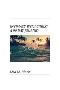 Produktbild: Intimacy With Christ A 90 Day Journey