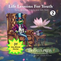 Produktbild: Life Lessons for Youth #2 Sharing, Imagination, Empathy, Social Skills, Family (Tiny Tales Books, #2)