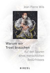 Produktbild: Warum wir Trost brauchen
