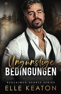 Produktbild: Ungu&uml;nstige Bedingungen (zur&uuml;ckeroberte herzen, #1)