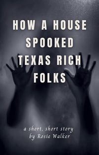 Produktbild: How a House Spooked Texas Rich Folks