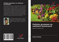 Produktbild: Polityka grzybowa na ro&iquest;linach leczniczych