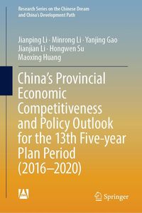 Produktbild: China's Provincial Economic Competitiveness and Policy Outlook for the 13th Five-year Plan Period (2016-2020)