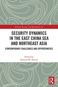 Produktbild: Security Dynamics in the East China Sea and Northeast Asia