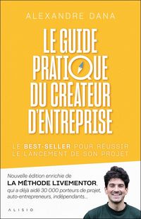 Produktbild: Le guide pratique du cr&eacute;ateur d'entreprise