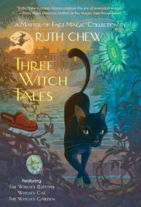 Produktbild: Three Witch Tales: A Matter-of-Fact Magic Collection by Ruth Chew
