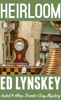 Produktbild: Heirloom (Isabel & Alma Trumbo Cozy Mystery Series, #8)
