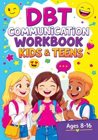 Produktbild: DBT Communication Workbook for Kids & Teens