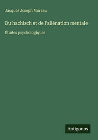 Produktbild: Du hachisch et de l'ali&eacute;nation mentale