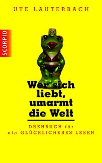 Produktbild: Wer sich liebt, umarmt die Welt