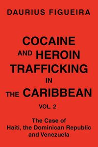 Produktbild: Cocaine and Heroin Trafficking in the Caribbean