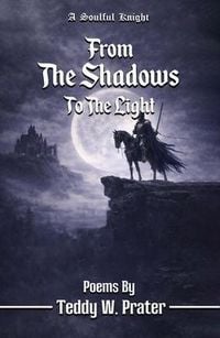 Produktbild: From The Shadows To The Light: A Soulful Knight: A Solful