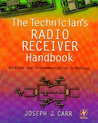 Produktbild: The Technician's Radio Receiver Handbook
