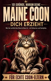 Produktbild: 101 Gr&uuml;nde, warum deine Maine Coon dich erzieht