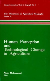 Produktbild: Human Perception and Technological Change in Agriculture (New Dimensions in Agricultural Geography) (Concept's International Series in Geography No.4)