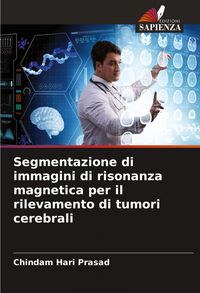 Produktbild: Segmentazione di immagini di risonanza magnetica per il rilevamento di tumori cerebrali