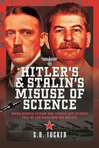 Produktbild: Tucker, S: Hitler's and Stalin's Misuse of Science
