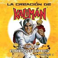 Produktbild: La creaci&oacute;n de Kalim&aacute;n y sus creadores, parte 1
