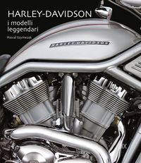 Produktbild: Harley-Davidson. I modelli leggendari