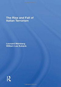 Produktbild: Weinberg, L: The Rise And Fall Of Italian Terrorism