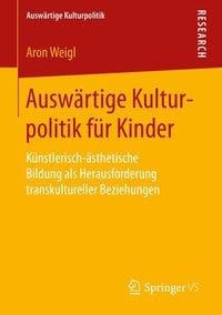 Produktbild: Ausw&auml;rtige Kulturpolitik f&uuml;r Kinder