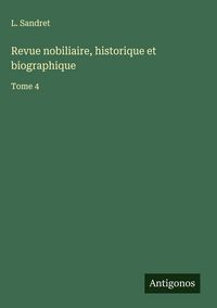 Produktbild: Revue nobiliaire, historique et biographique