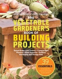 Produktbild: The Vegetable Gardener's Book of Building Projects