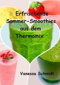 Produktbild: Erfrischende Sommer-Smoothies aus dem Thermomix