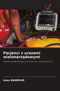 Produktbild: Pacjenci z urazami wielonarz&iquest;dowymi