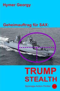 Produktbild: Geheimauftrag f&uuml;r SAX / Trumpstealth