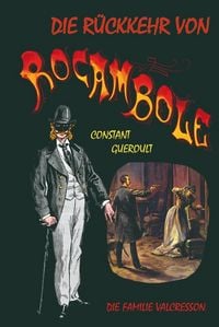 Produktbild: Die R&uuml;ckkehr von Rocambole. Band 2: Die Familie Valcresson. Deutsche Erst&uuml;bersetzung von Peter Richter