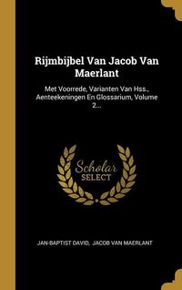 Produktbild: Rijmbijbel Van Jacob Van Maerlant: Met Voorrede, Varianten Van Hss., Aenteekeningen En Glossarium, Volume 2...