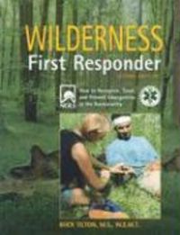 Produktbild: Wilderness First Responder: How to Recognize, Treat, and Prevent Emergencies in the Backcountry