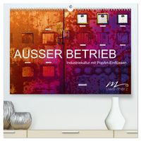 Produktbild: AUSSER BETRIEB - Industriekultur mit PopArt-Einfl&uuml;ssen (hochwertiger Premium Wandkalender 2026 DIN A2 quer), Kunstdruck in Hochglanz