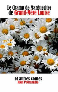 Produktbild: Le Champ de Marguerites de Grand-Mere Louise et autres contes
