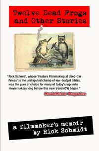 Produktbild: 12 Dead Frogs and Other Stories &ndash; a Filmmaker's Memoir