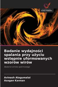 Produktbild: Badanie wydajno&iquest;ci spalania przy u&iquest;yciu wst&iquest;pnie uformowanych wzor&oacute;w wir&oacute;w