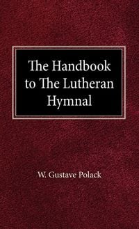 Produktbild: The Handbook of the Lutheran Hymnal