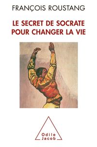 Produktbild: Le Secret de Socrate pour changer la vie