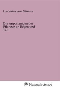Produktbild: Die Anpassungen der Pflanzen an Regen und Tau