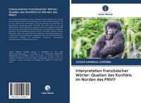 Produktbild: Interpretation franz&ouml;sischer W&ouml;rter: Quellen des Konflikts im Norden des PNVi?